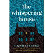 The Whispering House by Brooks, Elizabeth, 9781951142360