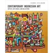 Contemporary Indonesian Art by Speilmann, Yvonne; Cohen, Mitch, 9789814722360