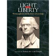 Light & Liberty by Mcdonald, Robert M. S.; O'Shaughnessy, Andrew Jackson, 9780813932361