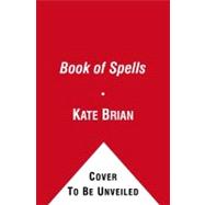 The Book of Spells A Private Prequel by Brian, Kate, 9781442412361