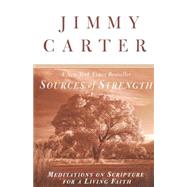 Sources of Strength Meditations on Scripture for a Living Faith by CARTER, JIMMY, 9780812932362