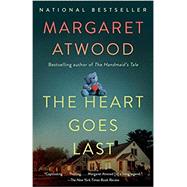 The Heart Goes Last by ATWOOD, MARGARET, 9781101912362