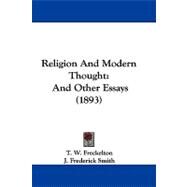 Religion and Modern Thought : And Other Essays (1893) by Freckelton, T. W.; Smith, J. Frederick; Lloyd, Walter, 9781104432362