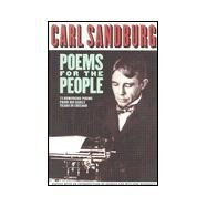 Poems for the People by Sandburg, Carl; Hendrick, George; Hendrick, George; Hendrick, Willene; Hendrick, Willene, 9781566632362