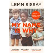 My Name Is Why by Lemn Sissay, 9781786892362