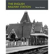 The English Railway Station by Parissien, Steven, 9781848022362