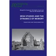 Irish Studies and the Dynamics of Memory by Corporaal, Marguerite; Cusack, Christopher; Van den Beuken, Ruud, 9783034322362