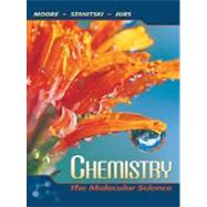 Chemistry: The Molecular Science (Non-InfoTrac Version with General Chemistry Interactive CD-ROM) by Moore/Stanitski/Jurs, 9780030342363