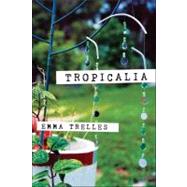 Tropicalia by Trelles, Emma, 9780268042363