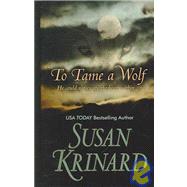 To Tame a Wolf by Krinard, Susan, 9780786292363