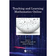 Teaching and Learning Mathematics Online by Howard, James P., II; Beyers, John F., 9780815372363