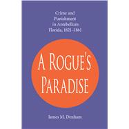 A Rogue's Paradise by Denham, James M., 9780817352363