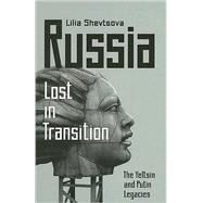 Russia - Lost in Transition by Shevtsova, Lilia; Tait, Arch, 9780870032363