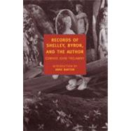 Records of Shelley, Byron, and the Author by Trelawny, Edward John; Barton, Anne, 9780940322363