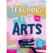 Teaching the Arts by Roy, David; Baker, William; Hamilton, Amy, 9781108552363