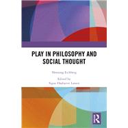 Play in Philosophy and Social Thought by Eichberg, Henning, 9781138322363