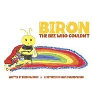Biron the Bee Who Couldn't by McBride, Gregg; Chartschenko, Anas, 9781667842363