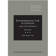 Environmental Law in Context, Cases and Materials(American Casebook Series) by Craig, Robin Kundis, 9781684672363