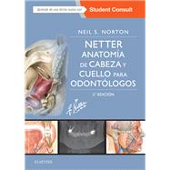 Netter.Anatoma de cabeza y cuello para odontlogos by Neil S. Norton, 9788491132363