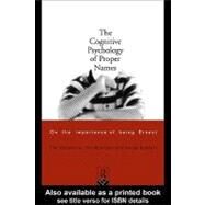 The Cognitive Psychology of Proper Names by Bredart, Serge; Brennen, Tim; Valentine, Tim, 9780203132364