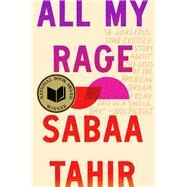 All My Rage: A Novel by Sabaa Tahir, 9780593202364