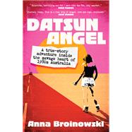 Datsun Angel by Broinowski, Anna, 9780733642364