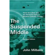The Suspended Middle by Milbank, John, 9780802872364