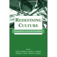 Redefining Culture: Perspectives Across the Disciplines by Baldwin,John R., 9780805842364
