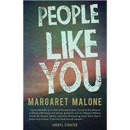People Like You by Malone, Margaret, 9780989302364