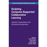 Scripting Computer-supported Collaborative Learning: Cognitive, Computational and Educational Perspectives by Fischer, Frank; Kollar, Ingo; Mandl, Heinz; Haake, Jorg M., 9781441942364
