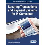 Securing Transactions and Payment Systems for M-commerce by Madan, Sushila; Arora, Jyoti Batra, 9781522502364