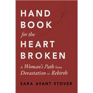 Handbook for the Heartbroken by Sara Avant Stover, 9781649632364