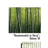 Recommended to Mercy by Houstoun, Matilda Charlotte, 9780554992365