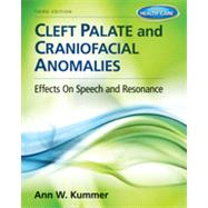 Cleft Palate and Craniofacial Anomalies : Effects on Speech and Resonance (with Student Web Site Printed Access Card) by Kummer, Ann W., 9781133732365