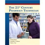 The 21st Century Pharmacy Technician (Paperback) by Shah, Brinda; Gibson, Jennifer L; Tex, Nick L, 9781284212365