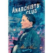 The Anarchists' Club by Reeve, Alex, 9781631942365