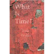 What Is Time? by Wyller, Truls; Pierce, Kerri, 9781789142365