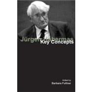 Jurgen Habermas: Key Concepts by Fultner,Barbara, 9781844652365