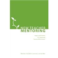 New Teacher Mentoring by Moir, Ellen; Barlin, Dara; Gless, Janet; Miles, Jan, 9781934742365