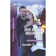 Her Rocky Mountain Hero by Bokal, Jennifer D., 9780373402366