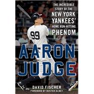 Aaron Judge by Fischer, David; Olney, Buster, 9781683582366