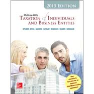 McGraw-Hill's Taxation of Individuals and Business Entities, 2015 Edition by Spilker, Brian; Ayers, Benjamin; Robinson, John; Outslay, Edmund; Worsham, Ronald; Barrick, John; Weaver, Connie, 9780077862367
