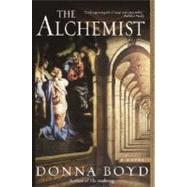 The Alchemist A Novel by BOYD, DONNA, 9780345462367