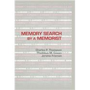 Memory Search by a Memorist by Thompson; Charles P., 9780805812367