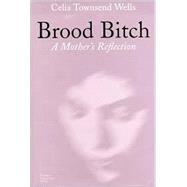 Brood Bitch by Wells, Celia Townsend, 9781557532367