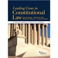 Leading Cases in Constitutional Law, A Compact Casebook for a Short Course, 2021(American Casebook Series) by Choper, Jesse H.; Dorf, Michael C.; Fallon Jr., Richard H.; Schauer, Frederick, 9781636592367