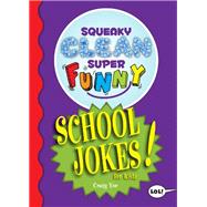 Squeaky Clean Super Funny School Jokes for Kids by Yoe, Craig, 9781642502367