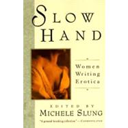 Slow Hand by Slung, Michele B., 9780060922368