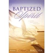 Baptized in the Spirit : A Global Pentecostal Theology by Frank D. Macchia, 9780310252368
