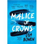 Malice of Crows by Lila Bowen, 9780316502368